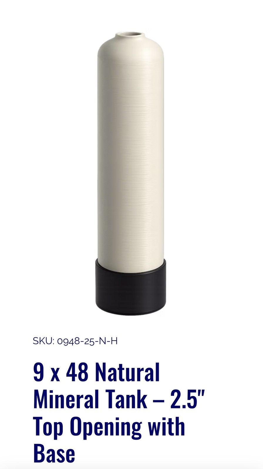 9″ x 48″ Mineral Resin Tank for Filter or Softener