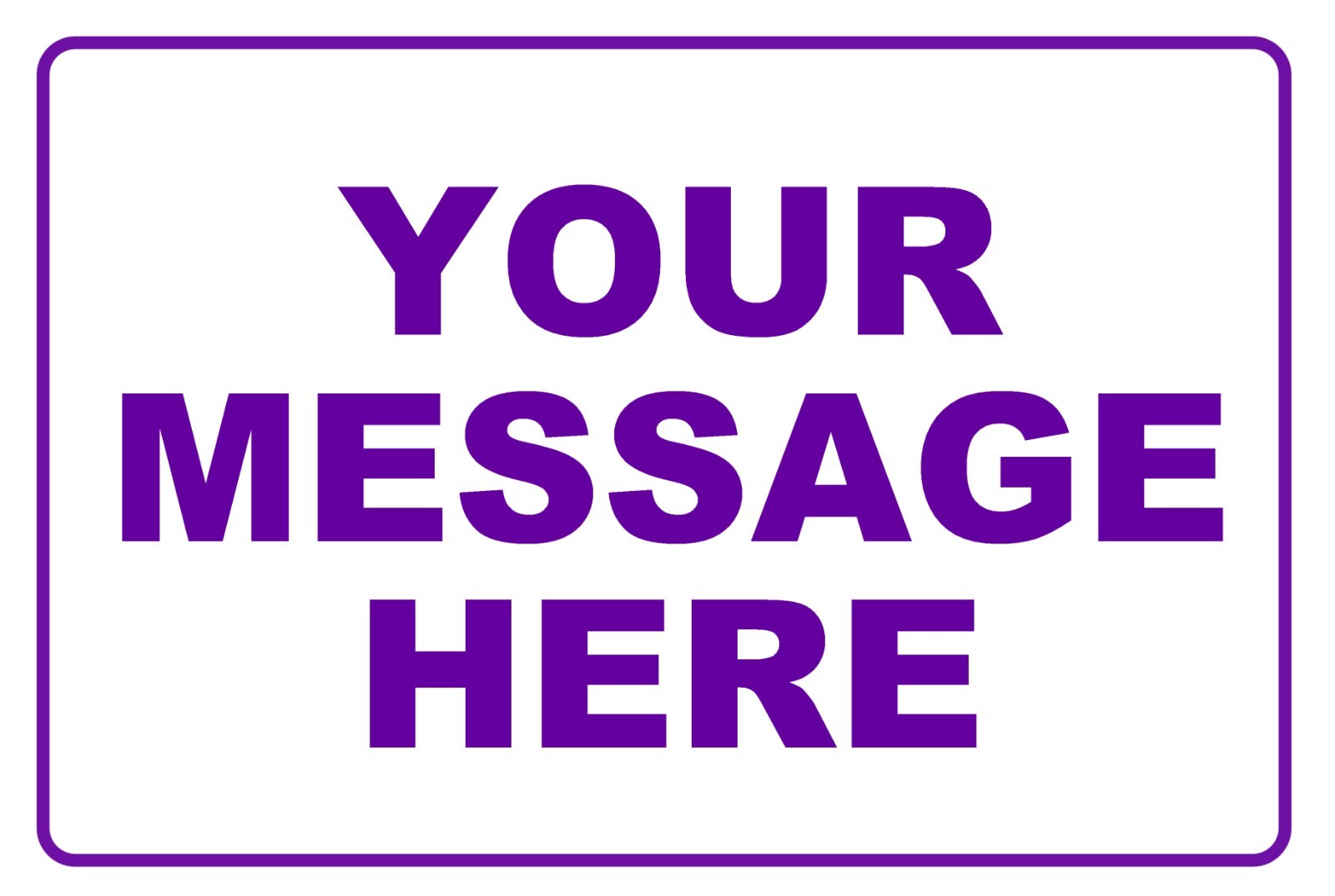 New Personalized Aluminum Metal Sign Customized With Custom Text 12″ x 18″ Size