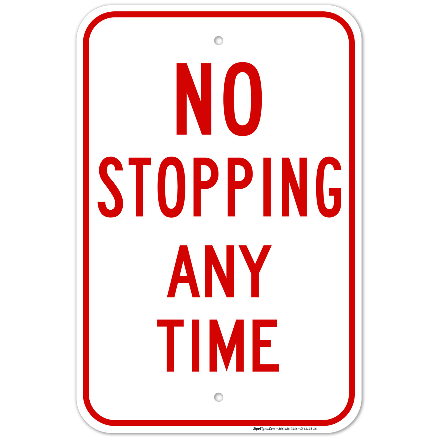 No Stopping Any Time Red Sign,