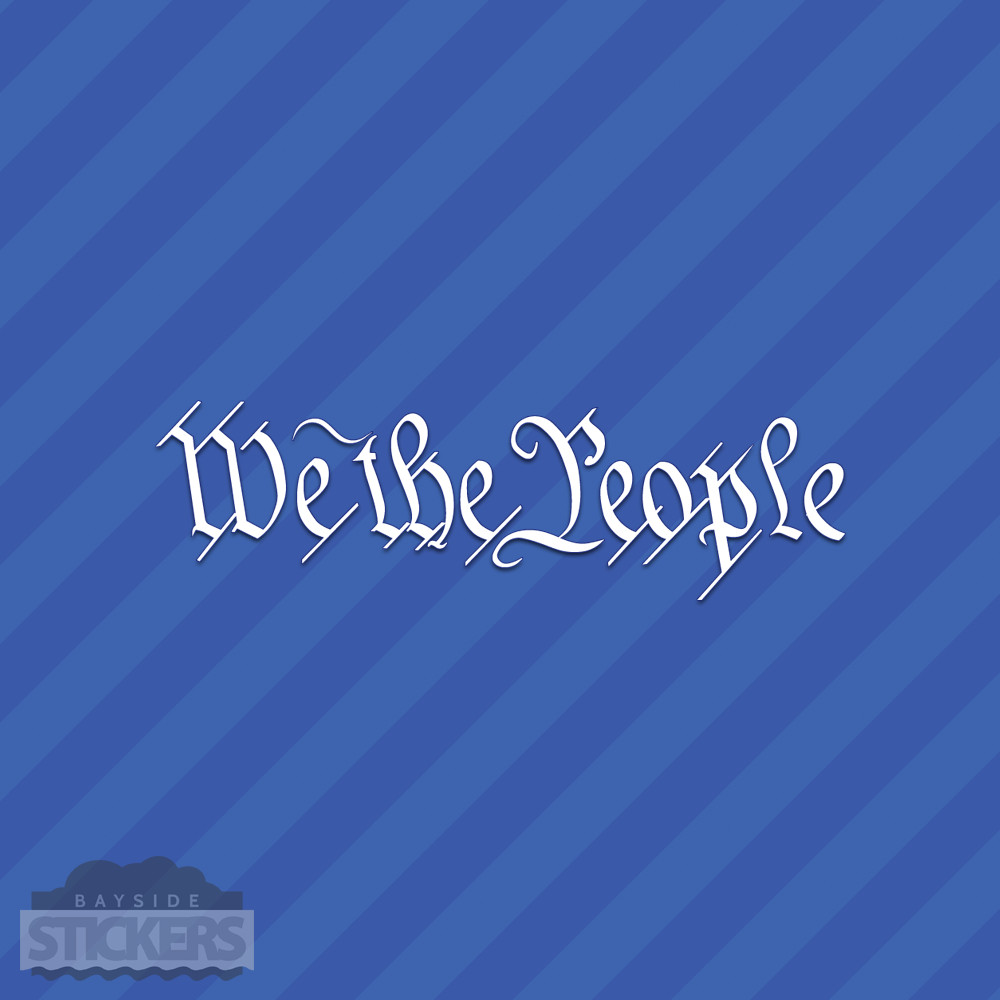 We The People Vinyl Decal Sticker