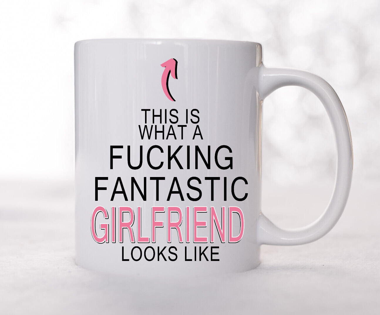 This is what a Fucking fantastic Girlfriend looks like | Valentines Day Gift