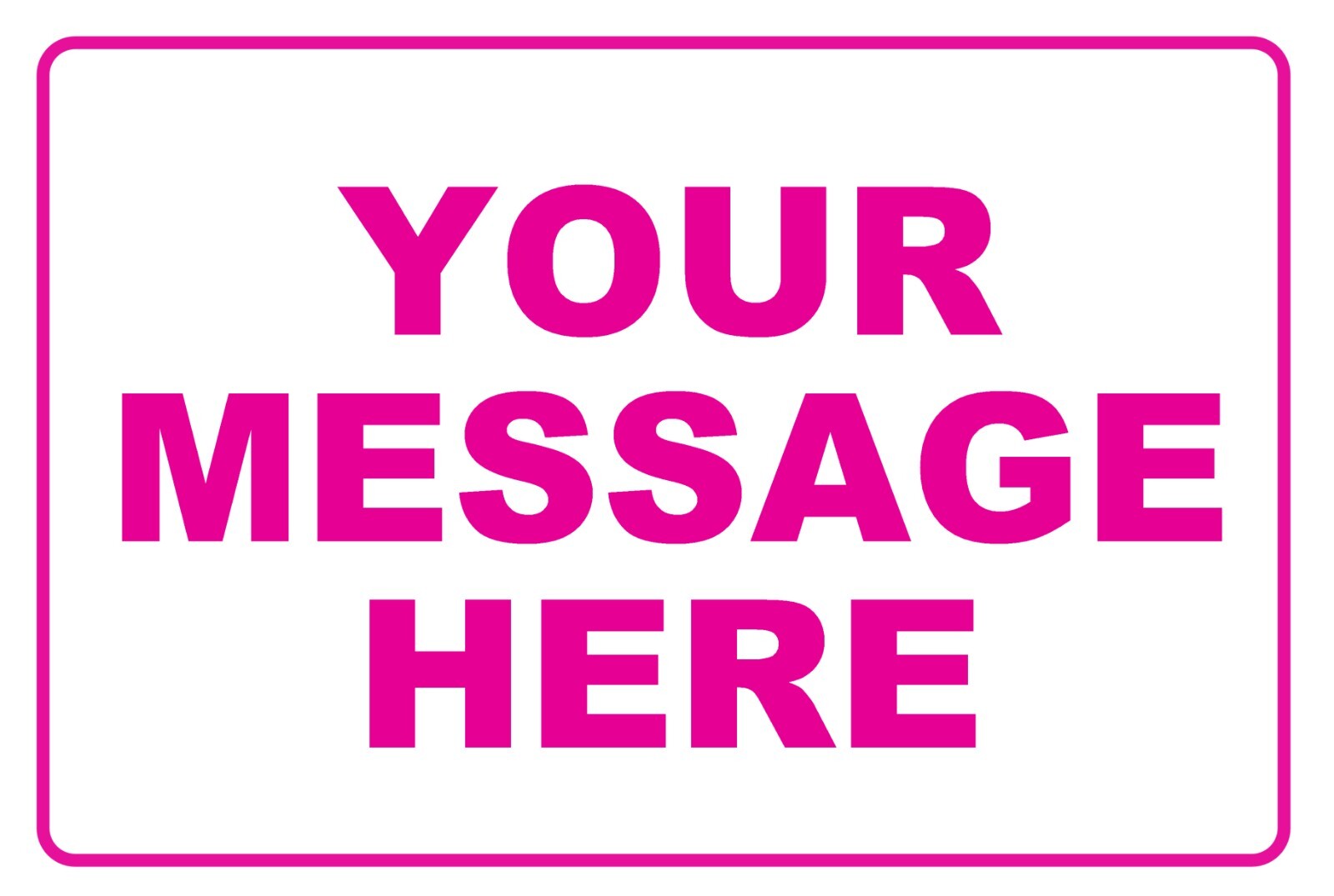 New Personalized Aluminum Metal Sign Customized With Custom Text 12″ x 18″ Size